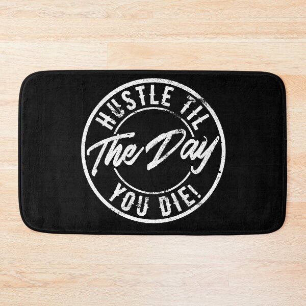 Item preview, Hustle til the day you die, Hustle Mentality, Hustle Life designed and sold by HustleLife.
