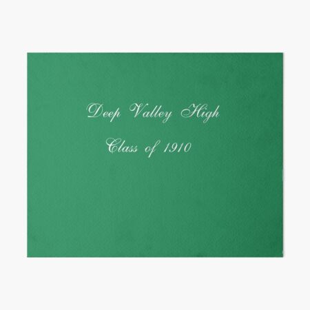Deep Valley High Class of 1910 - white Art Board Print