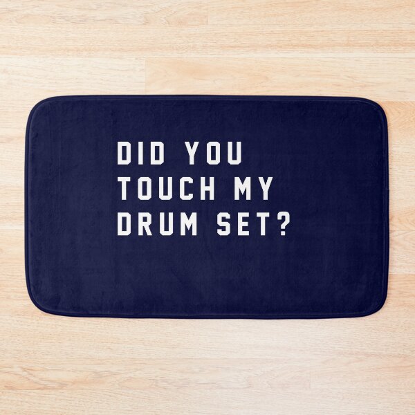 Item preview, Did you touch my drumset?  designed and sold by Primotees.