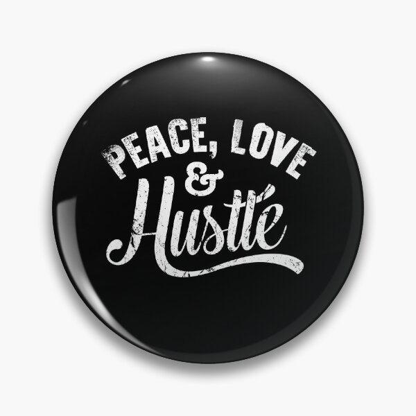 Item preview, Peace Love & Hustle, Hustle Mentality, Hustle Life designed and sold by HustleLife.