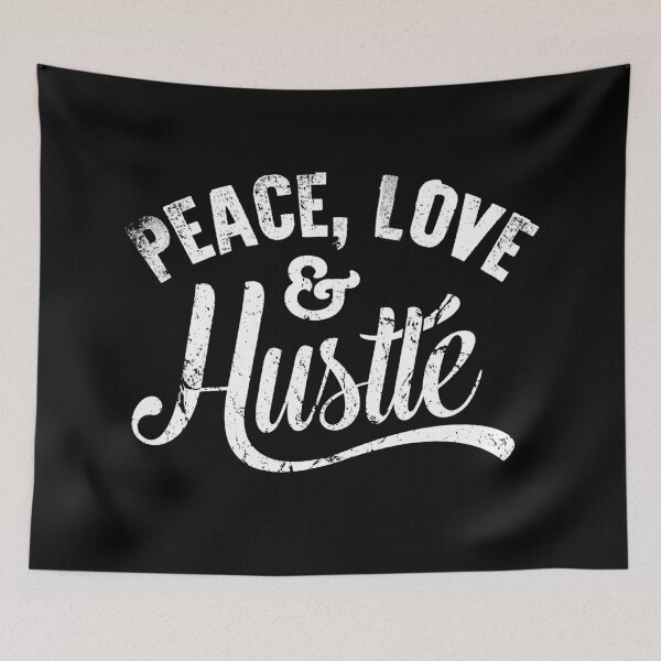 Item preview, Peace Love & Hustle, Hustle Mentality, Hustle Life designed and sold by HustleLife.