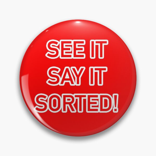 Item preview, See it, Say it, Sorted! designed and sold by Heywood47.