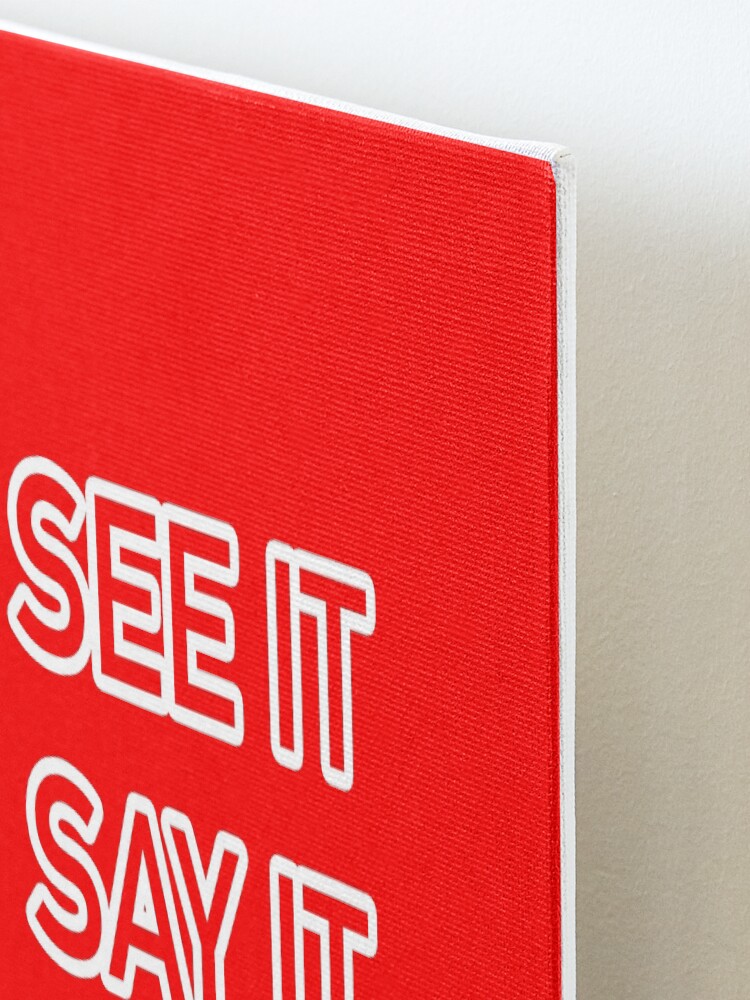 "See it, Say it, Sorted!" Mounted Print by Heywood47 Redbubble