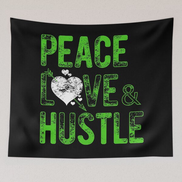 Item preview, Peace Love & Hustle, Heart, Hustle Mentality, Hustle Life designed and sold by HustleLife.