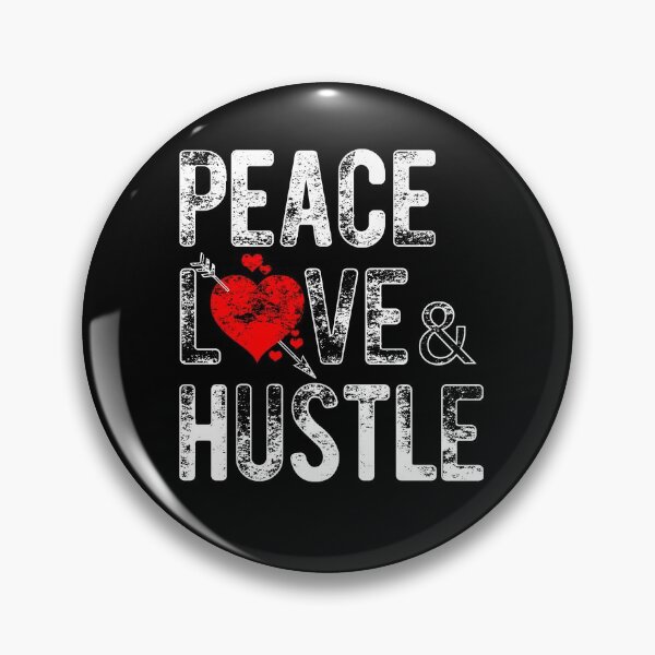 Item preview, Peace Love & Hustle, Heart, Hustle Mentality, Hustle Life designed and sold by HustleLife.