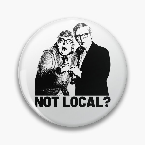 Item preview, Not local? We'll have no trouble here! Royston Vasey designed and sold by bantershirts.