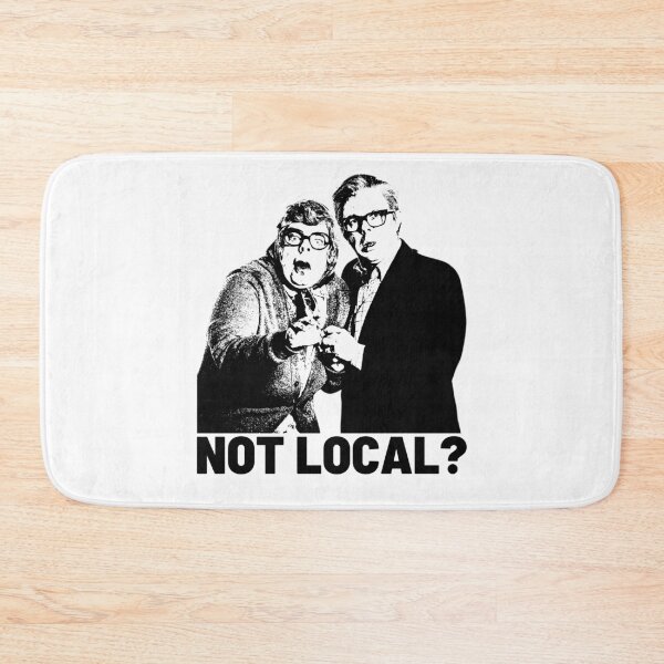 Item preview, Not local? We'll have no trouble here! Royston Vasey designed and sold by bantershirts.