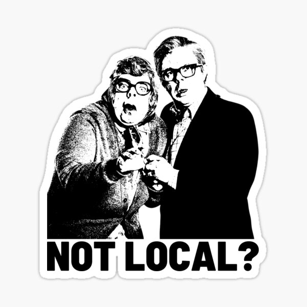 Item preview, Not local? We'll have no trouble here! Royston Vasey designed and sold by bantershirts.