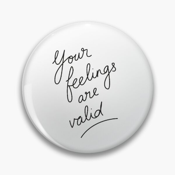 Item preview, Your Feelings Are Valid | Self love, mental health, pick me up, kindness, acceptance, good friend designed and sold by ibeargifts.