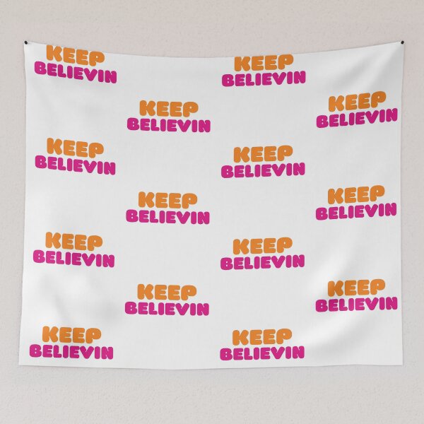 Item preview, KEEP BELIEVIN (Dunkin Design) designed and sold by LiveAndGlow.