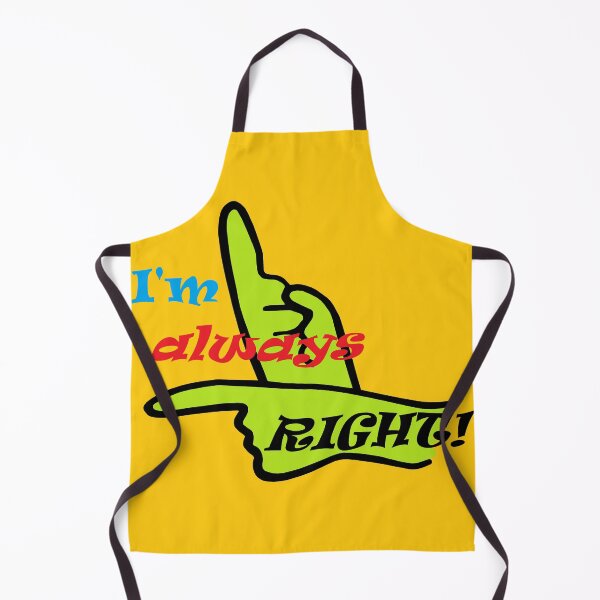 Item preview, I'm Always Right! designed and sold by EloiseArt.