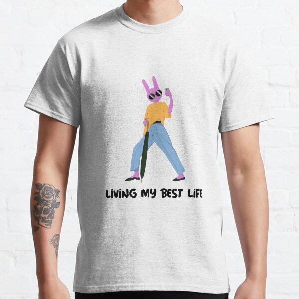 living my best life t shirt mens