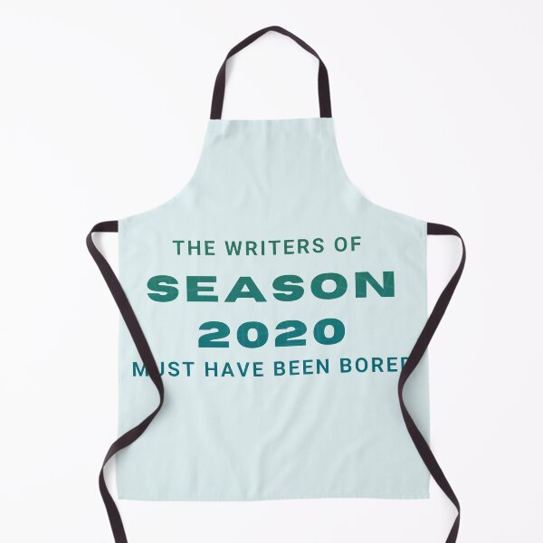Item preview, The Season 2020 Writers Must Have Been Bored designed and sold by PanfriedArtShop.