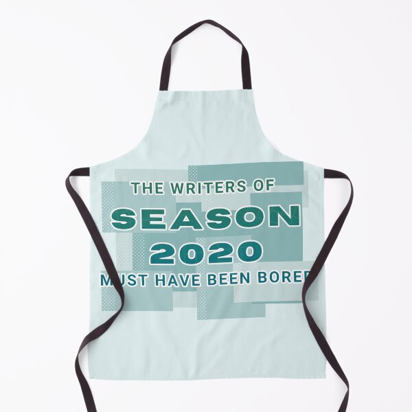 Item preview, The Season 2020 Writers Must Have Been Bored designed and sold by PanfriedArtShop.