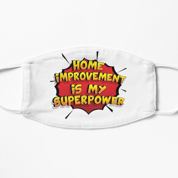 Home Improvement est mon cadeau super design Home Improvement dr�le Masque sans plis