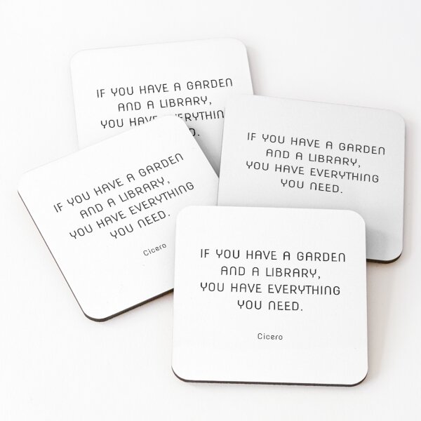 Item preview, If you have a garden and a library, you have everything you need. Cicero quotes designed and sold by Inspirationmotivation.