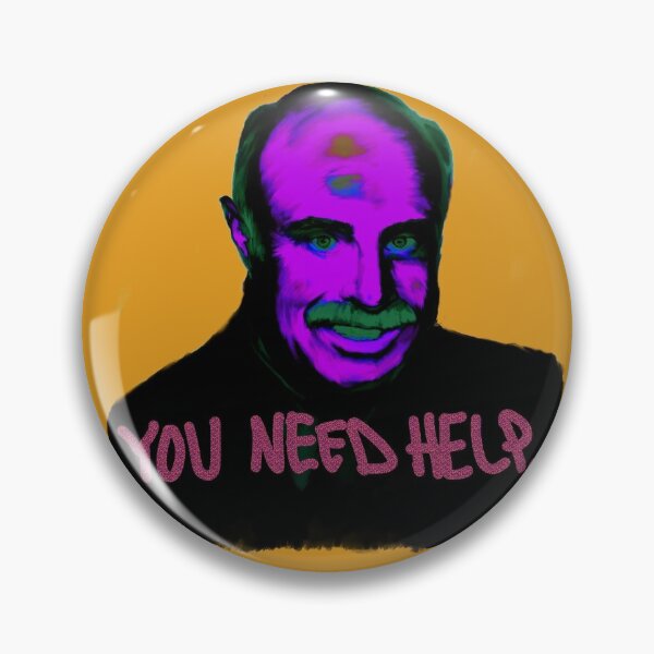 Dr Phil Funny Pins And Buttons Redbubble - pin by lindsey on funny insults in 2020 with images roblox funny roblox memes stupid memes