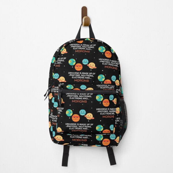 Item preview, The Universe is made up of protons, neutrons, electrons and... MORONS! designed and sold by sillyaprons.