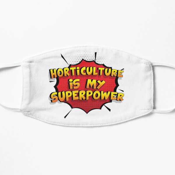 Horticulture es mi superpoder dise�o divertido Horticulture regalo Mascarilla plana