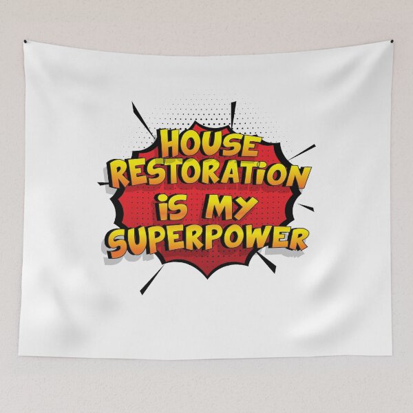 Item preview, House Restoration is my Superpower Funny Design House Restoration Gift designed and sold by Custom365.