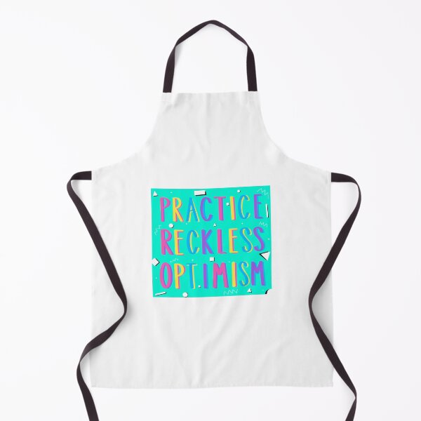Item preview, Practice Reckless Optimism  designed and sold by Gwen Meyers.