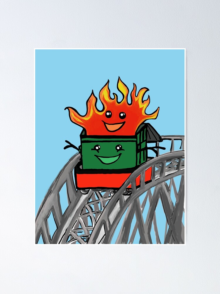 Dumpster Fire Roller Coaster Poster