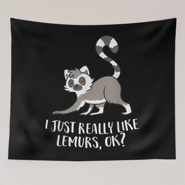 Item preview, I Just Really Like Lemurs Ok Funny Lemur Lover designed and sold by FelixSchulze.