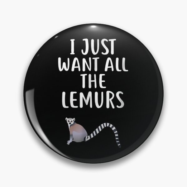 Item preview, I Just Want All The LEMURS Funny LEMUR designed and sold by FelixSchulze.