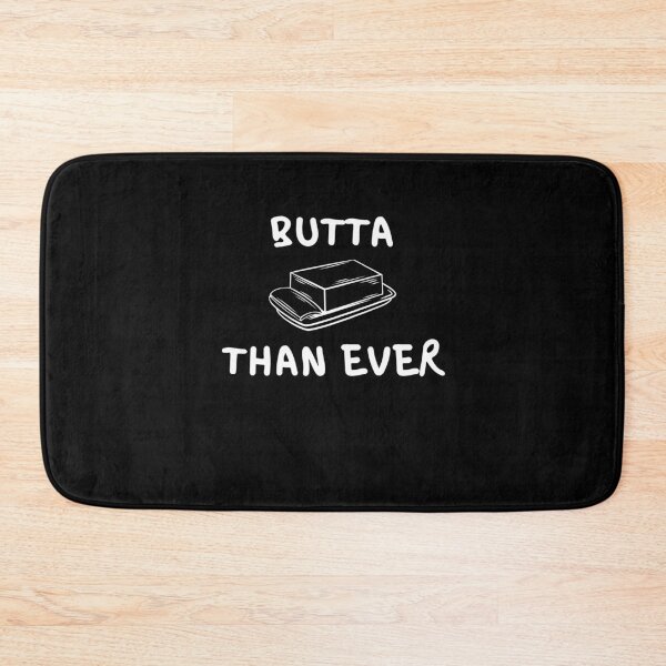 Item preview, Chef's Humor - Butta Than Ever designed and sold by Michael Schmidt.