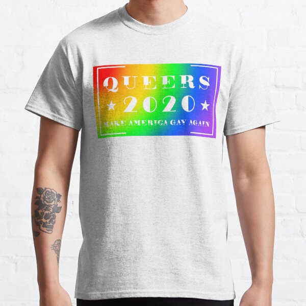 Queers 2020, Make America Gay Again Classic T-Shirt