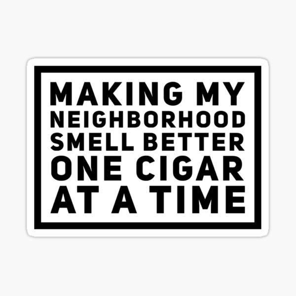 Item preview, One Cigar at a Time designed and sold by HalpinDesign.