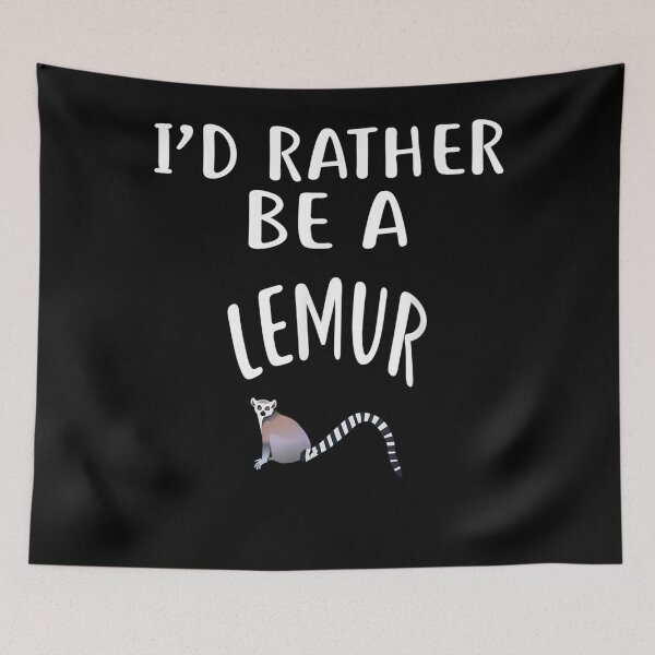 Item preview, ID Rather Be A LEMUR designed and sold by FelixSchulze.