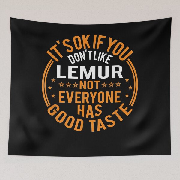Item preview, Its Okay If You Dont Like Lemur Funny designed and sold by FelixSchulze.