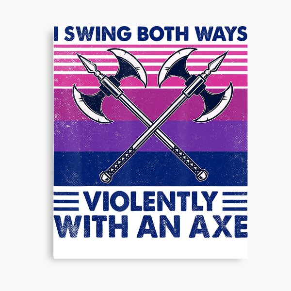 I Swing Both Ways Violently With An Axe Lgbt Canvas Prints Redbubble