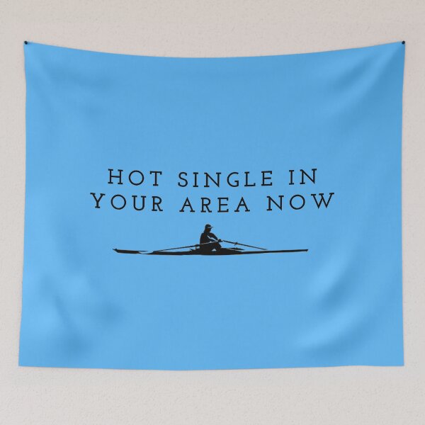 Item preview, Rowing Shirt - Hot Single In Your Area Now designed and sold by Spotlion.