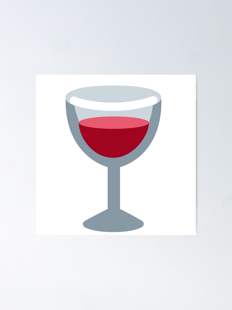 "red wine glass emoji" Poster by Cbelan Redbubble
