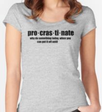 Procrastinate Women's Fitted Scoop T-Shirt