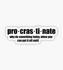 Procrastinate Sticker