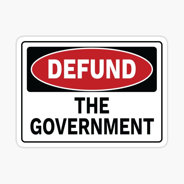 Defund - The Government Sticker