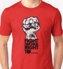 Fight, for your right ! To Paaaaarty ! Slim Fit T-Shirt