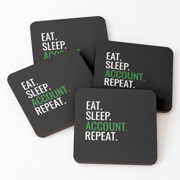 Item preview, Eat Sleep Account Repeat Accounting Teaching Taxes designed and sold by dbreeze10.