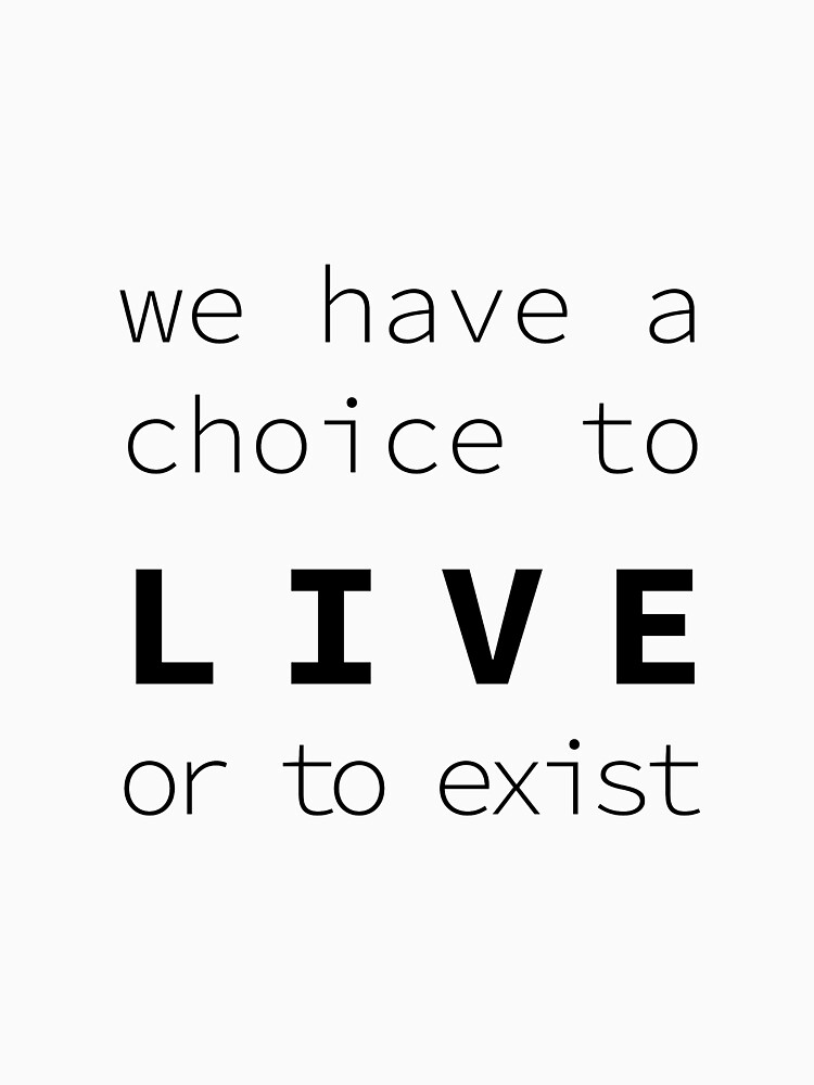 Harry Styles We Have A Choice To Live Or To Exist Set of Shirt