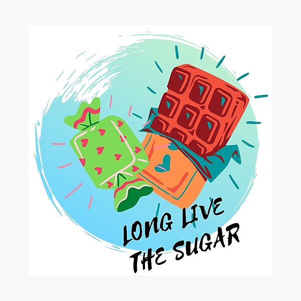 Item preview, Long Live The Sugar designed and sold by CuteFoodPrints.