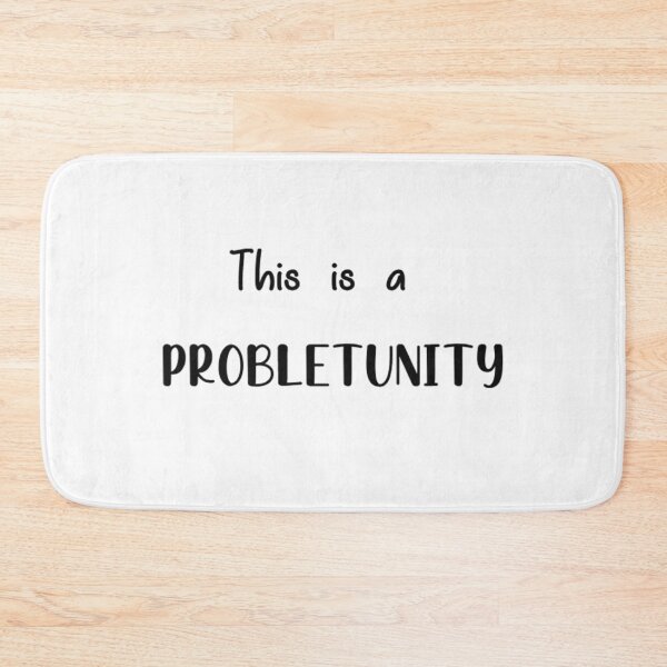 Item preview, Probletunity designed and sold by Plainstreetpro.