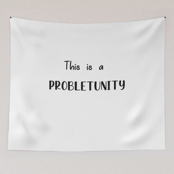 Item preview, Probletunity designed and sold by Plainstreetpro.