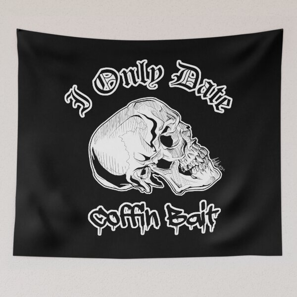 Item preview, I Only Date Coffin Bait designed and sold by AshSomethingArt.