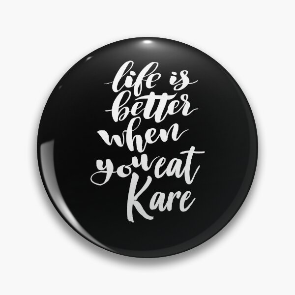Item preview, Life Is Better When You Eat Kare designed and sold by ProjectX23.
