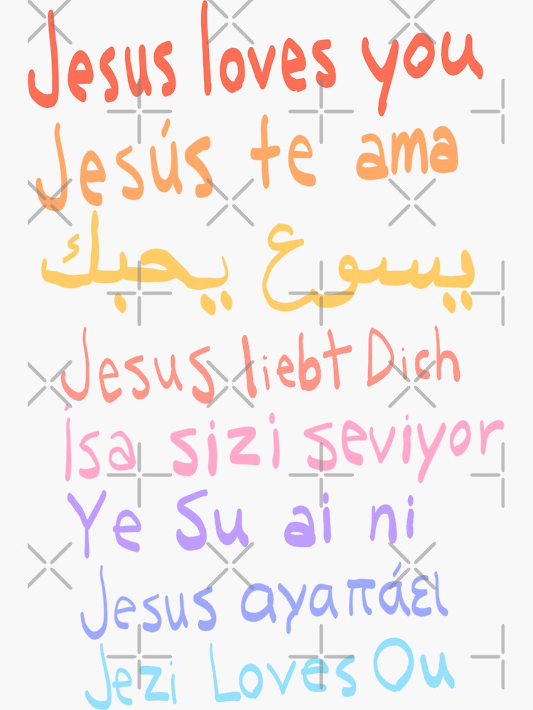 "Jesus Loves You in 8 languages " Sticker for Sale by Kwynnalge Redbubble