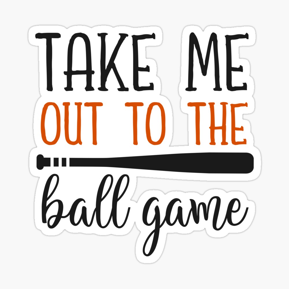 Take Me Out to the Ballgame