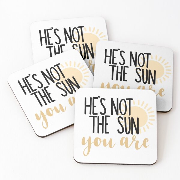 Item preview, he's not the sun, you are.  designed and sold by emmalouise-.